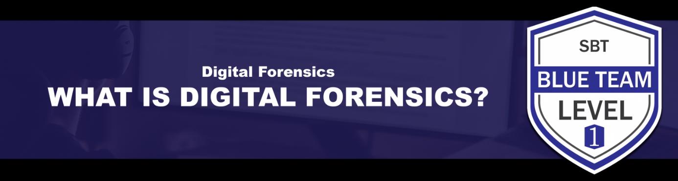 What is Digital Forensics? - source page 1