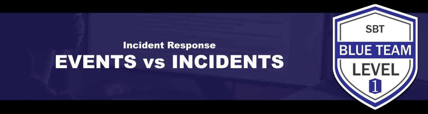 Security Events vs Security Incidents - source page 4