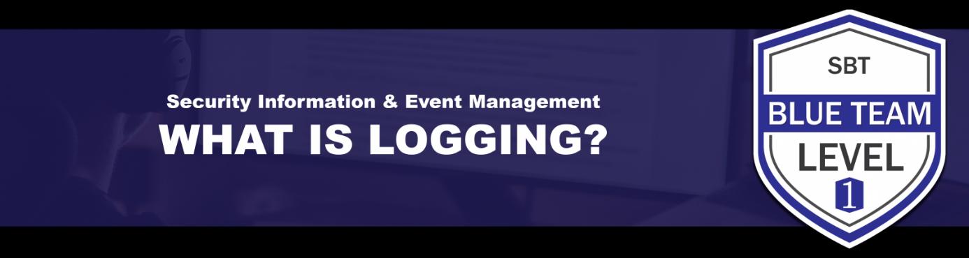 What is Logging? - source page 15