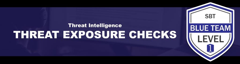 Threat Exposure Checks Explained - source page 51