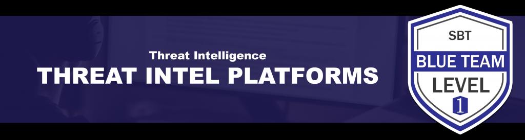 Threat Intelligence Platforms - source page 56