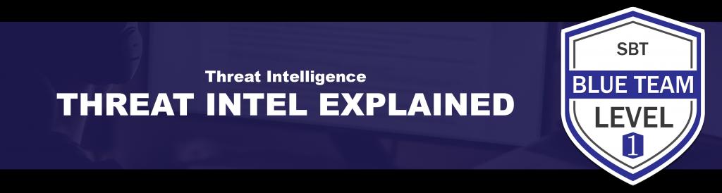 Threat Intelligence Explained - source page 2